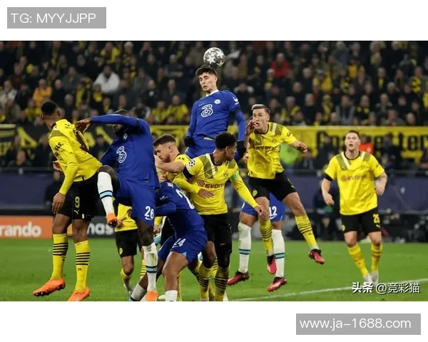 切尔西在欧冠大战中以6比2击败多特蒙德帽子戏法引爆全场激情